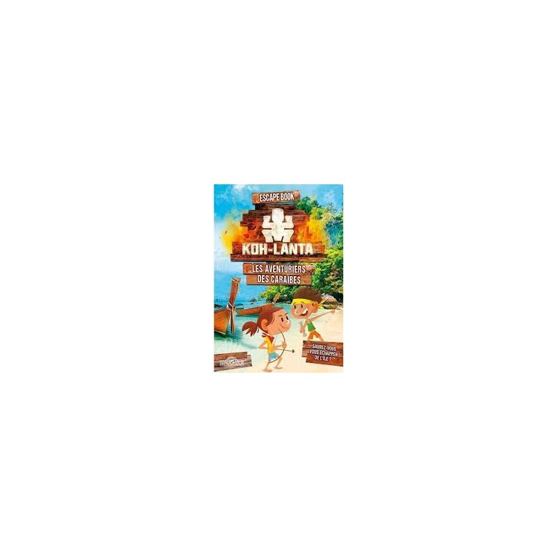 Escape Book Enfant - Koh Lanta: Les aventuriers des Caraïbes 