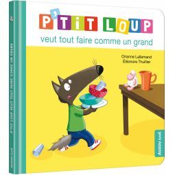P'tit Loup veut tout faire comme un grand AUZOU Ikaipaka jeux &