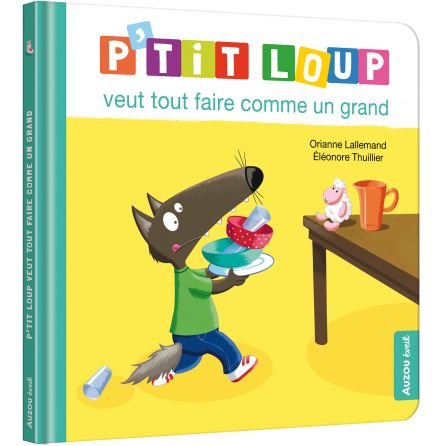 P'tit Loup veut tout faire comme un grand AUZOU Ikaipaka jeux &