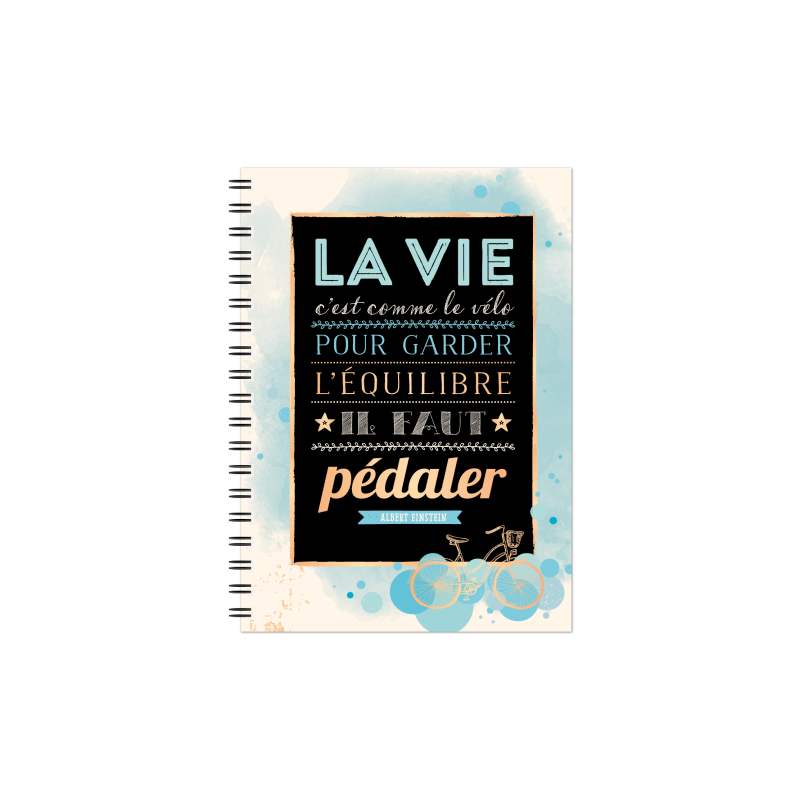 Cahier A5 "La vie c'est comme le vélo..." ART GRAFIK