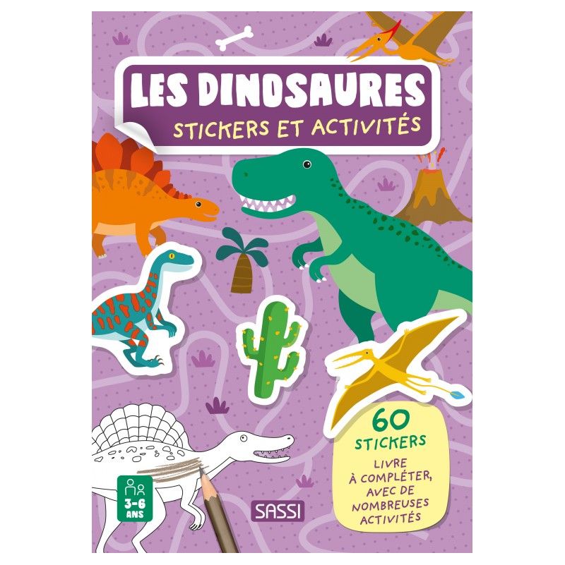 Livre Stickers et Activités Les Dinosaures Sassi Ikaipaka jeux