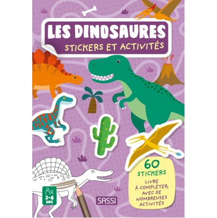 Livre Stickers et Activités Les Dinosaures Sassi Ikaipaka jeux
