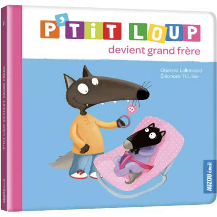 P'tit Loup devient grand frère AUZOU Ikaipaka jeux & jouets