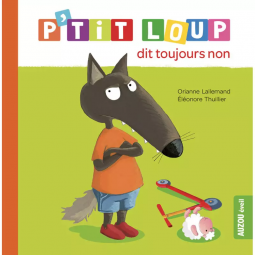 P'tit Loup dit toujours Non AUZOU Ikaipaka jeux & jouets Royan