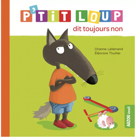 P'tit Loup dit toujours Non AUZOU Ikaipaka jeux & jouets Royan