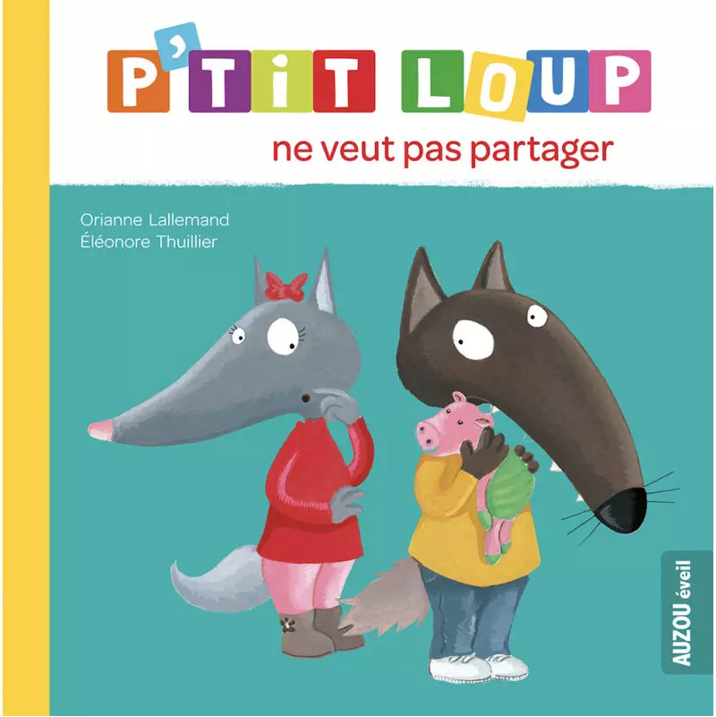 P'tit Loup ne veut pas partager AUZOU Ikaipaka jeux & jouets