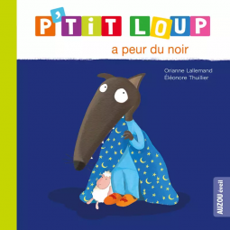 P'tit Loup a peur du noir AUZOU Ikaipaka jeux & jouets Royan