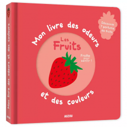 Livre des odeurs et des couleurs Les Fruits AUZOU Ikaipaka jeux