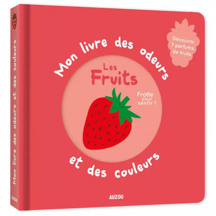 Livre des odeurs et des couleurs Les Fruits AUZOU Ikaipaka jeux