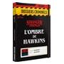Dossiers Criminels: L'Ombre de Hawkins  Ikaipaka jeux & jouets
