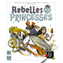 Rebelles Princesses  Ikaipaka jeux & jouets Royan