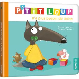 P'tit Loup n'a plus besoin de Tétine AUZOU Ikaipaka jeux &