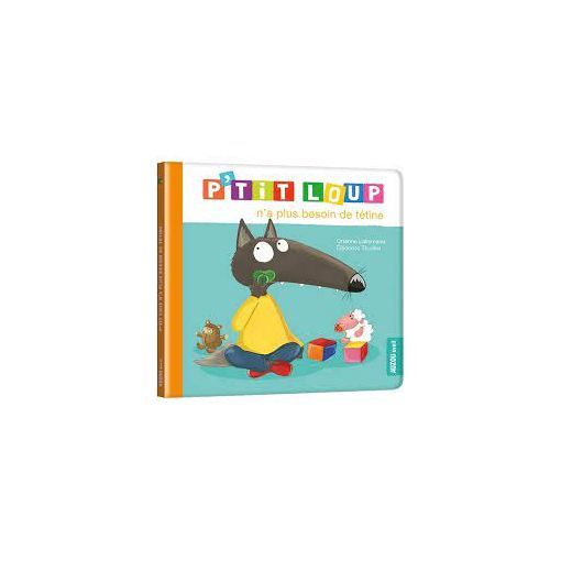 P'tit loup n'a plus besoin de Tétine AUZOU Ikaipaka jeux &